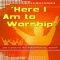 Here I Am To Worship