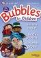 Bubbles for Children October December 2008
