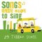 Songs Kids Love to Sing: 25 Toddler Songs
