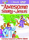 Awesome Story of Jesus