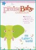 Praise Baby: My Father's World