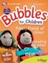 Bubbles For Children July - September 2011
