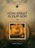 How Great Is Our God