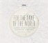 For the Sake of the World Live CD/DVD