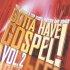 Gotta Have Gospel Vol 2 CD