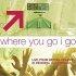Where You Go I Go CD