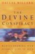 The Divine Conspiracy: Rediscovering Our Hidden Life in God - Rediscovering Our Hidden Life in God