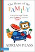 The Heart of the Family: Laughter and Tears from a Real Family - Laughter and Tears from a Real Family