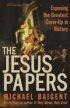 Jesus Papers - Exposing the Greatest Cover-up in History