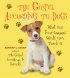 The Gospel According To Dogs - What Our Four Legged Saints Can Teach Us