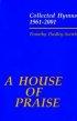 House of Praise: Collected Hymns 1961-2001
