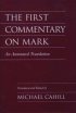 First Commentary On Mark - An Annotated Translation