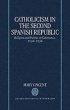 Catholicism in the Second Spanish Republic