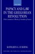 Papacy and Law in the Gregorian Revolution