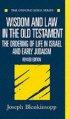 Wisdom and Law in the Old Testament - The Ordering of Life in Israel and Early Judaism