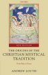 Origins Of The Christian Mystical Tradition - From Plato to Denys