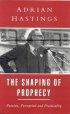 The Shaping of Prophecy