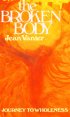 The Broken Body: Journey to Wholeness - Journey to Wholeness