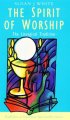 Spirit of Worship - The Liturgical Tradition