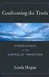Confronting the Truth: Conscience in the Catholic Tradition - Conscience in the Catholic Tradition