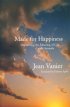 Made for Happiness: Discovering the Meaning of Life with Aristotle - Discovering the Meaning of Life with Aristotle