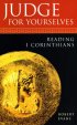 Judge for Yourselves: Reading 1 Corinthians - Reading 1 Corinthians