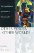 OTHER VOICES OTHER WORLDS PB - Global Anglicanism and Homosexuality