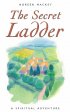 A Secret Ladder - A Spiritual Adventure