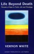 Life Beyond Death - Threads of Hope in Faith, Life and Theology