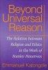 Beyond Universal Reason