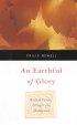 An Earthful of Glory: Biblical Prayers, Liturgies and Meditations - Biblical Prayers, Liturgies and Meditations