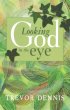 Looking God in the Eye: Encountering God in Genesis - Encountering God in Genesis