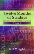 Twelve Months of Sundays : Year B: Reflections on Bible Readings - Reflections on Bible Readings