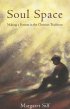 Soul Space: Making a Retreat in the Christian Tradition - Making a Retreat in the Christian Tradition