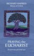 Praying the Eucharist: Prayers for Personal Use
