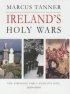 Ireland's Holy Wars