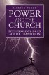 Power and the Church: Ecclesiology in an Age of Transition - Ecclesiology in an Age of Transition
