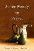 Sister Wendy On Prayer