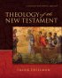 Theology of the New Testament: A Canonical and Synthetic Approach - A Canonical and Synthetic Approach