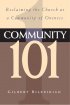 Community 101: Reclaiming the Church as Community of Oneness - Reclaiming the Local Church as a Community of Oneness