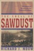 Smell of Sawdust, The - What Evangelicals Can Learn from Their Fundamentalist Heritage