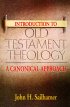 Introduction to Old Testament Theology: A Canonical Approach - A Canonical Approach