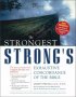 The Strongest Strong's Exhaustive Concordance of the Bible - 21st Century Edition