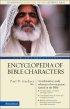 New International Encyclopedia of Bible Characters - The Complete Who's Who in the Bible