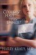 Could I Have This Dance?: Harry Kraus
