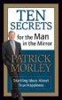 Ten Secrets for the Man in the Mirror - MM for MIM
