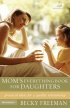 Mom's Everything Book for Daughters - Practical Ideas for a Quality Relationship