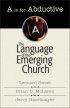 A Is for Abductive - The Language of the Emerging Church