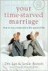 Your Time-Starved Marriage - How to Stay Connected at the Speed of Life