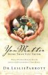 You Matter More Than You Think: What Women Need to Know About the Difference They Make - What Women Need to Know About the Difference They Make